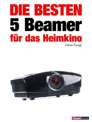 cover image of Die besten 5 Beamer für das Heimkino